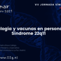 WEBINAR: Inmunología y vacunas en personas con Síndrome 22q11