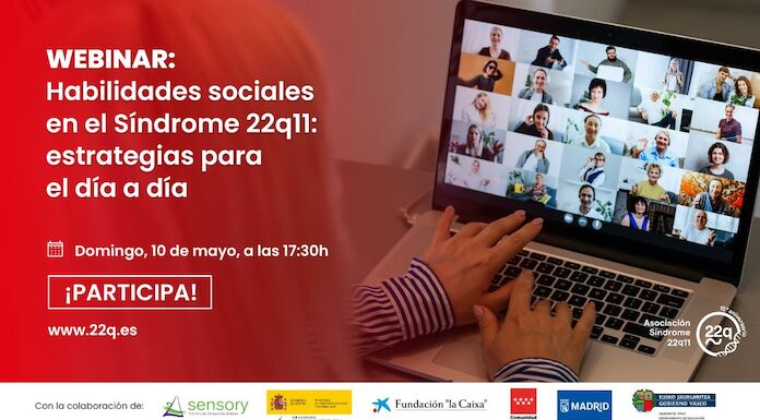 La Asociacin Espaola Sndrome 22q11 celebra su tercer webinar del ao centrado en Habilidades Sociales