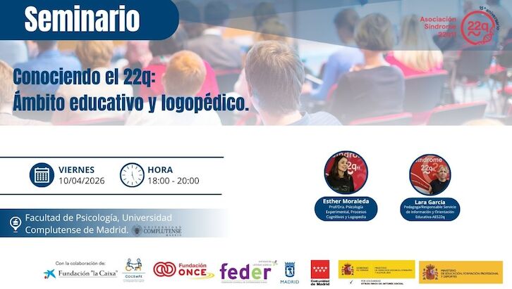Seminario para familias y personas con Sndrome 22q11 en colaboracin con la Universidad Complutense de Madrid
